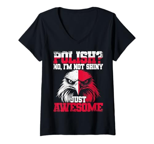 Damen Polnisch? Nein, I'm Not Shiny Just Awesome Eagle T-Shirt mit V-Ausschnitt Damen Polnisch? Nein, I'm Not Shiny Just Awesome Eagle T-Shirt mit V-Ausschnitt von Poland Pride Eagle Flag Collective