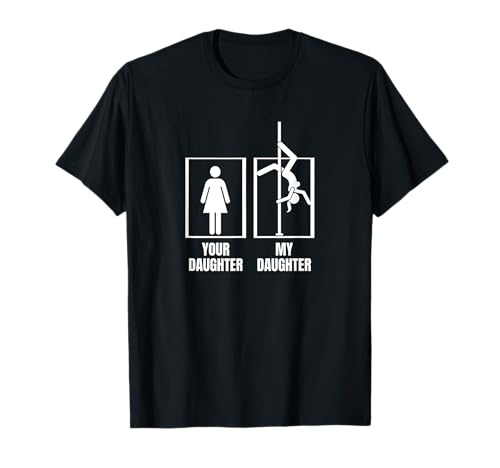 Pole Dance Deine Tochter Meine Tochter Mama Lustiger Pole Dance T-Shirt Pole Dance Deine Tochter Meine Tochter Mama Lustiger Pole Dance T-Shirt von Pole Dancing Outfits For Women