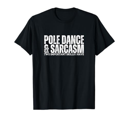 Pole Dance und Sarkasmus Frauen Lustig Pole Dance T-Shirt von Pole Dancing Outfits For Women
