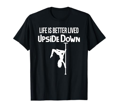 Pole Dance Life Is Better Pole Dancer Outfit Frauen T-Shirt von Pole Dancing Pole Fitness Sexy Fun Poledance Sport