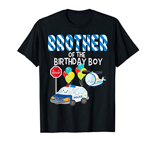 Brother Of The Birthday Boy Police Car Policeman Bday Party T-Shirt von Police Car Police Officer Birthday Party Theme 205