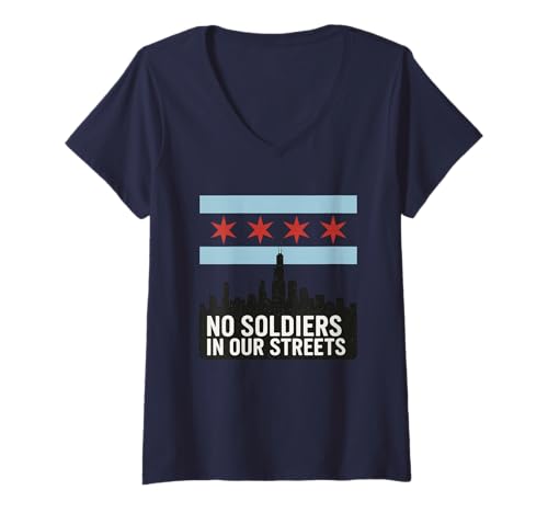 Damen Keine Soldaten in unseren Straßen Skyline mit Chicagoer Flagge T-Shirt mit V-Ausschnitt von Political Protest Apparel