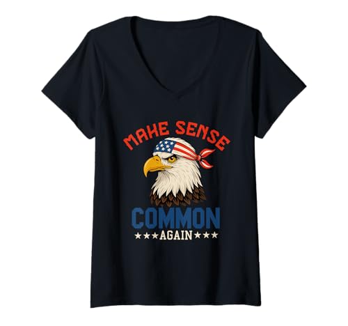 Damen Make Sense Common Again Lustige Politik Amerikanische Flagge Adler T-Shirt mit V-Ausschnitt von Politics democrat republican liberal