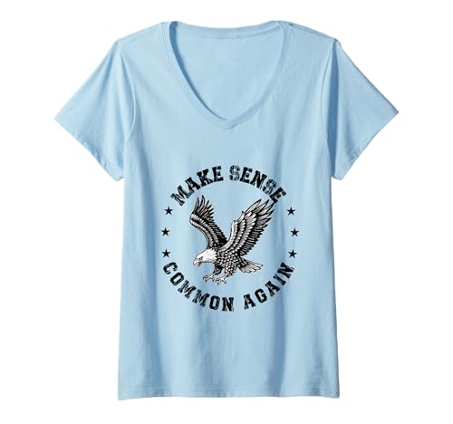 Damen Make Sense Common Again Lustiger Politikspruch American Eagle T-Shirt mit V-Ausschnitt von Politics democrat republican liberal