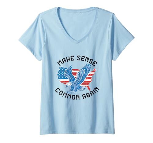 Damen Make Sense Common Again Lustiger Politikspruch Amerikanische Flagge T-Shirt mit V-Ausschnitt von Politics democrat republican liberal