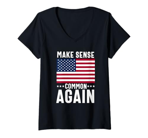 Damen Make Sense Common Again Lustiger Politikspruch Amerikanische Flagge T-Shirt mit V-Ausschnitt von Politics democrat republican liberal