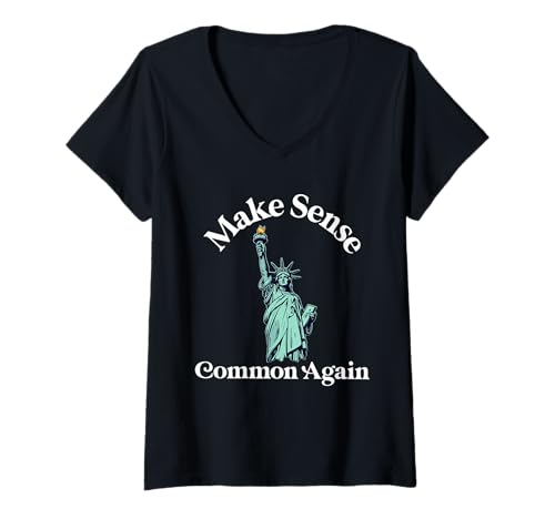Damen Make Sense Common Again Lustiger Politikspruch T-Shirt mit V-Ausschnitt von Politics democrat republican liberal