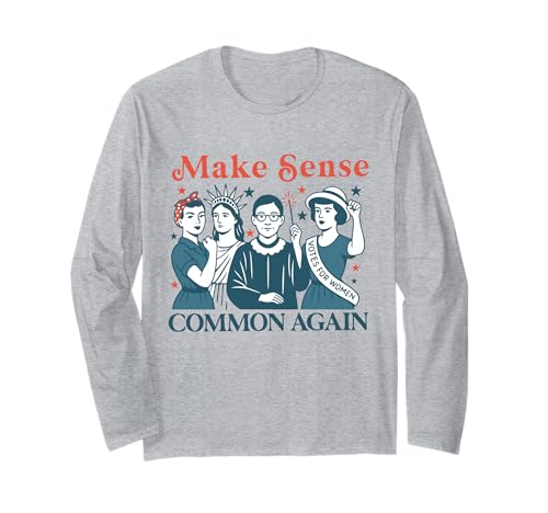 Make Sense Common Again Funny Politik Women Feminist Langarmshirt von Politics democrat republican liberal