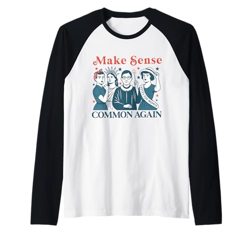 Make Sense Common Again Funny Politik Women Feminist Raglan von Politics democrat republican liberal