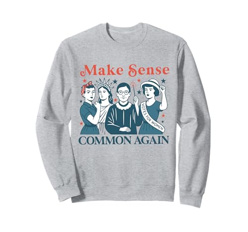 Make Sense Common Again Funny Politik Women Feminist Sweatshirt von Politics democrat republican liberal