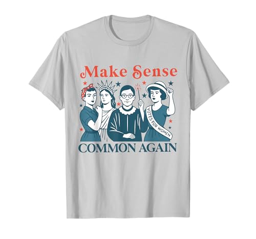 Make Sense Common Again Lustiger Politikspruch Frauen Mädchen T-Shirt von Politics democrat republican liberal
