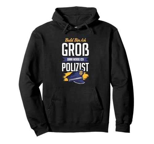 Bald Bin ich groß dann werde ich Polizist Kinder Polizei Pullover Hoodie Bald Bin ich groß dann werde ich Polizist Kinder Polizei Pullover Hoodie von Polizei Berufswunsch Lustig Kinder Zukunft