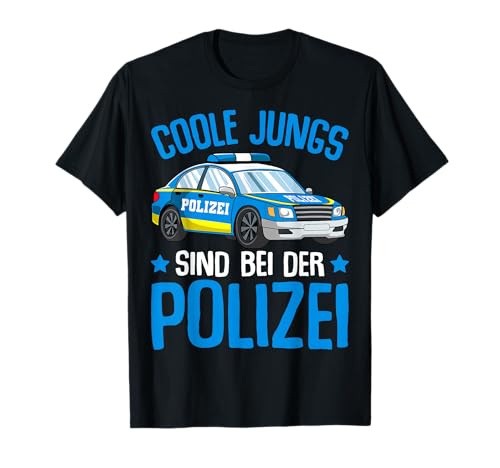 Coole Jungs sind bei der Polizei Polizist Kinder Junge T-Shirt von Polizeiauto Geschenke