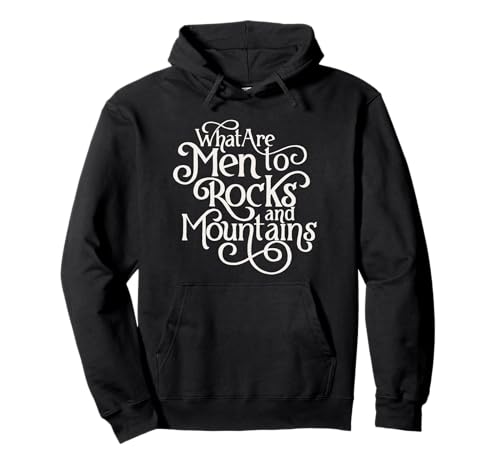 Zitat "What Are Men to Rocks and Mountains" Pullover Hoodie von Pollia Design
