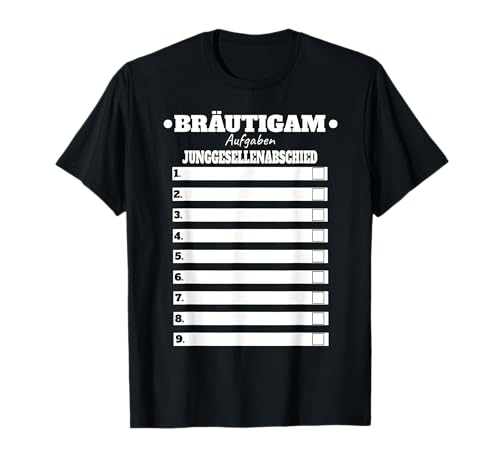 Bräutigam Polterer Junggesellenabschied Männer Aufgaben Fun T-Shirt von Polterer Polterabend Junggesellen Gruppe Deko fun