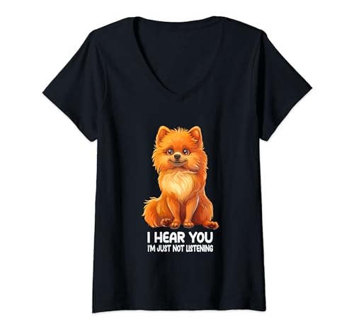 Damen I Hear You I'm Just Not Listening Pomeranian T-Shirt mit V-Ausschnitt Damen I Hear You I'm Just Not Listening Pomeranian T-Shirt mit V-Ausschnitt von Pomeranian Design