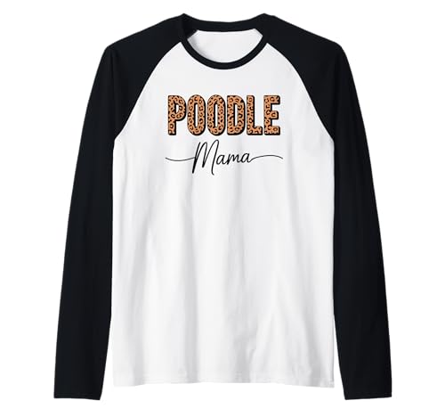 Leopardenmuster Poodle Mama Poodles Raglan von Poodle Dog Lover Gifts
