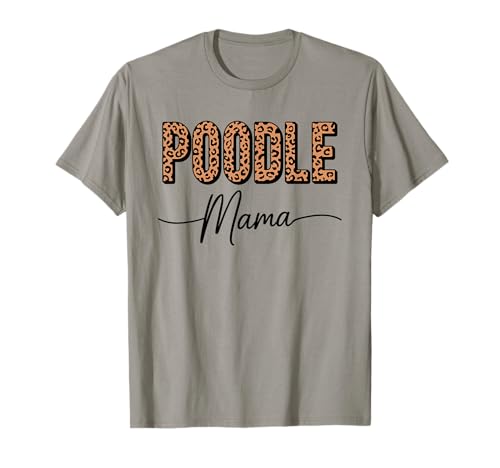 Leopardenmuster Poodle Mama Poodles T-Shirt Leopardenmuster Poodle Mama Poodles T-Shirt von Poodle Dog Lover Gifts