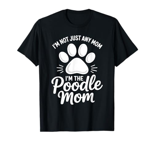 Lustiger Pudel Spruch Pudel Mama T-Shirt von Poodle Mother Poodle Lover
