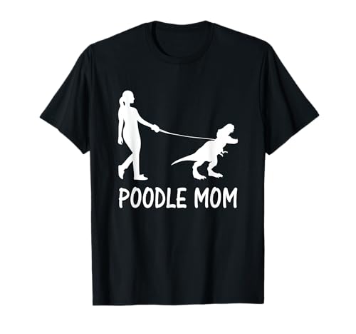 Pudel Mama Pudel Mama Hund Dinosaurier Frauen Muttertag T-Shirt von Poodle Trex Mom Tees Co.