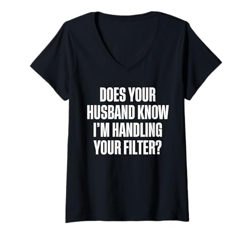Damen Does Your Husband Know Im Handling Your Filter? T-Shirt mit V-Ausschnitt Damen Does Your Husband Know Im Handling Your Filter? T-Shirt mit V-Ausschnitt von Poolreinigung Poolpfleger Designs Idee