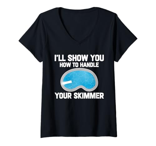 Damen Ill Show You How To Handle Your Skrimmer Pool Guy T-Shirt mit V-Ausschnitt Damen Ill Show You How To Handle Your Skrimmer Pool Guy T-Shirt mit V-Ausschnitt von Poolreinigung Poolpfleger Designs Idee