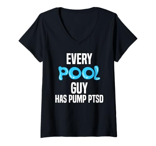 Damen Every Pool Guy Has Pump PTSD Pool Guy Pool Cleaner T-Shirt mit V-Ausschnitt Damen Every Pool Guy Has Pump PTSD Pool Guy Pool Cleaner T-Shirt mit V-Ausschnitt von Poolreinigung Poolpfleger Designs