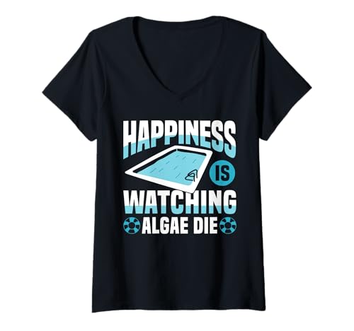 Damen Happiness Is Watching Algea Die Pool Guy Pool Cleaner T-Shirt mit V-Ausschnitt Damen Happiness Is Watching Algea Die Pool Guy Pool Cleaner T-Shirt mit V-Ausschnitt von Poolreinigung Poolpfleger Designs