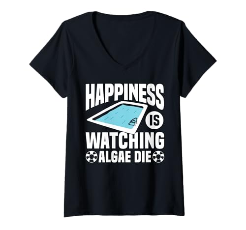 Damen Happiness Is Watching Algea Die Pool Guy Pool Cleaner T-Shirt mit V-Ausschnitt von Poolreinigung Poolpfleger Designs