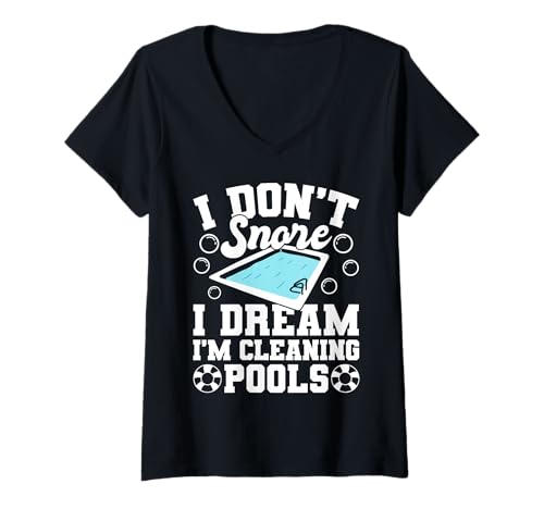Damen I Dont Snore I Dream Im Cleaning Pool Guy Pool Cleaner T-Shirt mit V-Ausschnitt Damen I Dont Snore I Dream Im Cleaning Pool Guy Pool Cleaner T-Shirt mit V-Ausschnitt von Poolreinigung Poolpfleger Designs