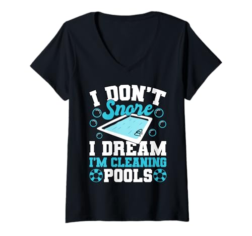 Damen I Dont Snore I Dream Im Cleaning Pool Guy Pool Cleaner T-Shirt mit V-Ausschnitt Damen I Dont Snore I Dream Im Cleaning Pool Guy Pool Cleaner T-Shirt mit V-Ausschnitt von Poolreinigung Poolpfleger Designs