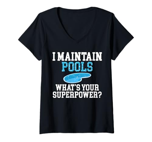 Damen I Maintain Pools Whats Your Superpower? Pool Guy T-Shirt mit V-Ausschnitt Damen I Maintain Pools Whats Your Superpower? Pool Guy T-Shirt mit V-Ausschnitt von Poolreinigung Poolpfleger Designs