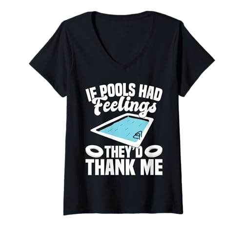 Damen If Pools Had Feelings Theyd Thank Me Pool Guy Pool Cleaner T-Shirt mit V-Ausschnitt Damen If Pools Had Feelings Theyd Thank Me Pool Guy Pool Cleaner T-Shirt mit V-Ausschnitt von Poolreinigung Poolpfleger Designs