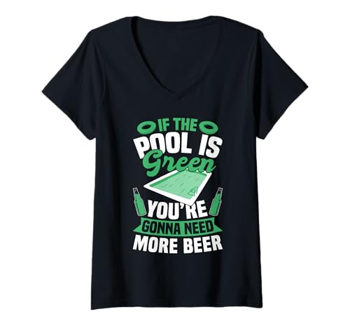 Damen If The Pool Is Green Youre Gonna Need More Beer Pool Guy T-Shirt mit V-Ausschnitt Damen If The Pool Is Green Youre Gonna Need More Beer Pool Guy T-Shirt mit V-Ausschnitt von Poolreinigung Poolpfleger Designs