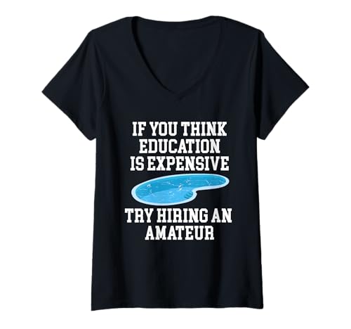 Damen If You Thing Education Is Expensive Pool Guy T-Shirt mit V-Ausschnitt Damen If You Thing Education Is Expensive Pool Guy T-Shirt mit V-Ausschnitt von Poolreinigung Poolpfleger Designs