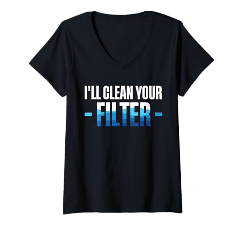 Damen Ill Clean Your Filter Pool Guy Pool Cleaner T-Shirt mit V-Ausschnitt Damen Ill Clean Your Filter Pool Guy Pool Cleaner T-Shirt mit V-Ausschnitt von Poolreinigung Poolpfleger Designs