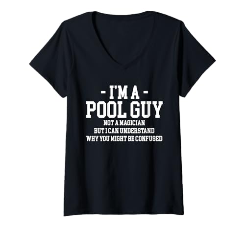 Damen Im A Pool Guy Not A Magician Pool Guy Pool Cleaner T-Shirt mit V-Ausschnitt von Poolreinigung Poolpfleger Designs