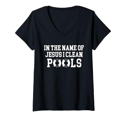 Damen In The Name Of Jesus I Clean Pool Guy Pool Cleaner T-Shirt mit V-Ausschnitt Damen In The Name Of Jesus I Clean Pool Guy Pool Cleaner T-Shirt mit V-Ausschnitt von Poolreinigung Poolpfleger Designs