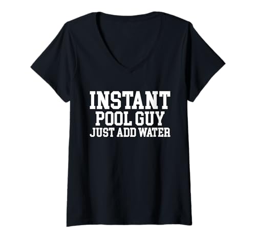 Damen Instant Pool Guy Just Add Water Pool Guy Pool Cleaner T-Shirt mit V-Ausschnitt Damen Instant Pool Guy Just Add Water Pool Guy Pool Cleaner T-Shirt mit V-Ausschnitt von Poolreinigung Poolpfleger Designs