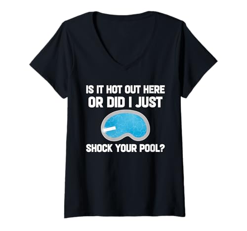 Damen Is It Hot Out Here Or Did I Just Shock Your Pool? T-Shirt mit V-Ausschnitt Damen Is It Hot Out Here Or Did I Just Shock Your Pool? T-Shirt mit V-Ausschnitt von Poolreinigung Poolpfleger Designs