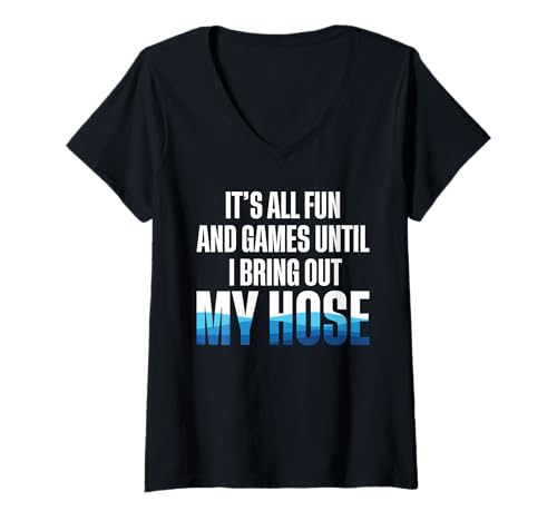 Damen Its All Fun And Games Until I Bring Out My Hose Pool Guy T-Shirt mit V-Ausschnitt Damen Its All Fun And Games Until I Bring Out My Hose Pool Guy T-Shirt mit V-Ausschnitt von Poolreinigung Poolpfleger Designs