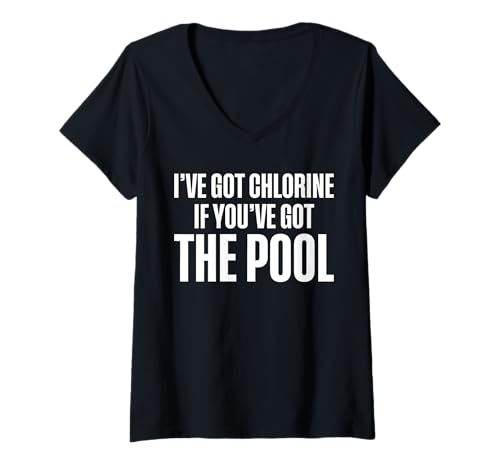 Damen Ive Got Chlorine If Youve Got The Pool Guy Pool Cleaner T-Shirt mit V-Ausschnitt Damen Ive Got Chlorine If Youve Got The Pool Guy Pool Cleaner T-Shirt mit V-Ausschnitt von Poolreinigung Poolpfleger Designs