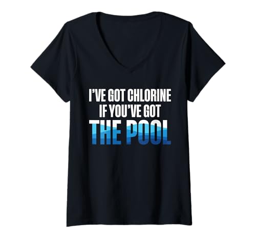 Damen Ive Got Chlorine If Youve Got The Pool Guy Pool Cleaner T-Shirt mit V-Ausschnitt Damen Ive Got Chlorine If Youve Got The Pool Guy Pool Cleaner T-Shirt mit V-Ausschnitt von Poolreinigung Poolpfleger Designs
