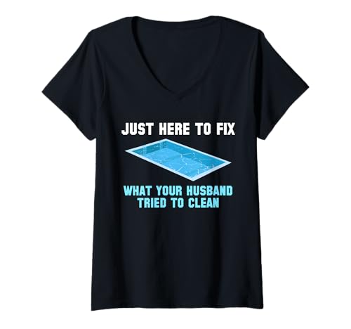 Damen Just Here To Fix What Your Husband Tired To Clean Pool Guy T-Shirt mit V-Ausschnitt Damen Just Here To Fix What Your Husband Tired To Clean Pool Guy T-Shirt mit V-Ausschnitt von Poolreinigung Poolpfleger Designs