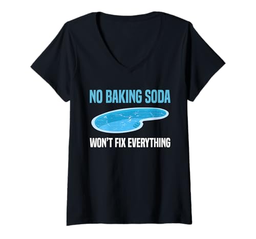 Damen No Baking Soda Wont Fix Everything Pool Guy Pool Cleaner T-Shirt mit V-Ausschnitt Damen No Baking Soda Wont Fix Everything Pool Guy Pool Cleaner T-Shirt mit V-Ausschnitt von Poolreinigung Poolpfleger Designs