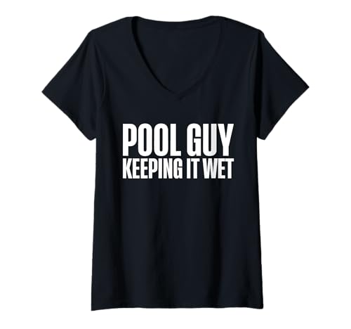Damen Pool Guy Keeping It Wet Pool Cleaner T-Shirt mit V-Ausschnitt Damen Pool Guy Keeping It Wet Pool Cleaner T-Shirt mit V-Ausschnitt von Poolreinigung Poolpfleger Designs