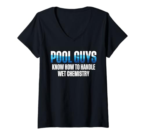 Damen Pool Guys Know How To Handle Wet Chemistry T-Shirt mit V-Ausschnitt Damen Pool Guys Know How To Handle Wet Chemistry T-Shirt mit V-Ausschnitt von Poolreinigung Poolpfleger Designs