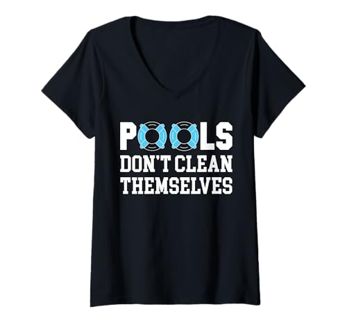 Damen Pools Dont Clean Themselves Pool Guy Pool Cleaner T-Shirt mit V-Ausschnitt Damen Pools Dont Clean Themselves Pool Guy Pool Cleaner T-Shirt mit V-Ausschnitt von Poolreinigung Poolpfleger Designs