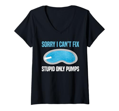 Damen Sorry I Cant Fix Stupid Only Pumps Pool Guy Pool Cleaner T-Shirt mit V-Ausschnitt Damen Sorry I Cant Fix Stupid Only Pumps Pool Guy Pool Cleaner T-Shirt mit V-Ausschnitt von Poolreinigung Poolpfleger Designs