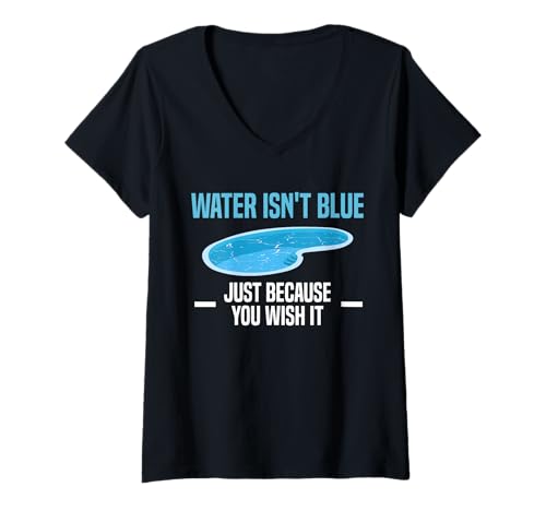 Damen Water Isnt Blue Just Because You Wish It Pool Guy T-Shirt mit V-Ausschnitt Damen Water Isnt Blue Just Because You Wish It Pool Guy T-Shirt mit V-Ausschnitt von Poolreinigung Poolpfleger Designs